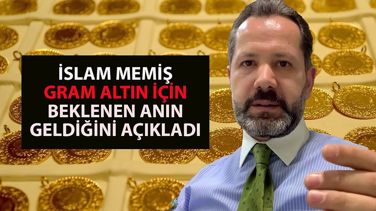 Altın Uzmanı İslam Memiş ten Değerli Tahminler ve Analizler Ekonomi